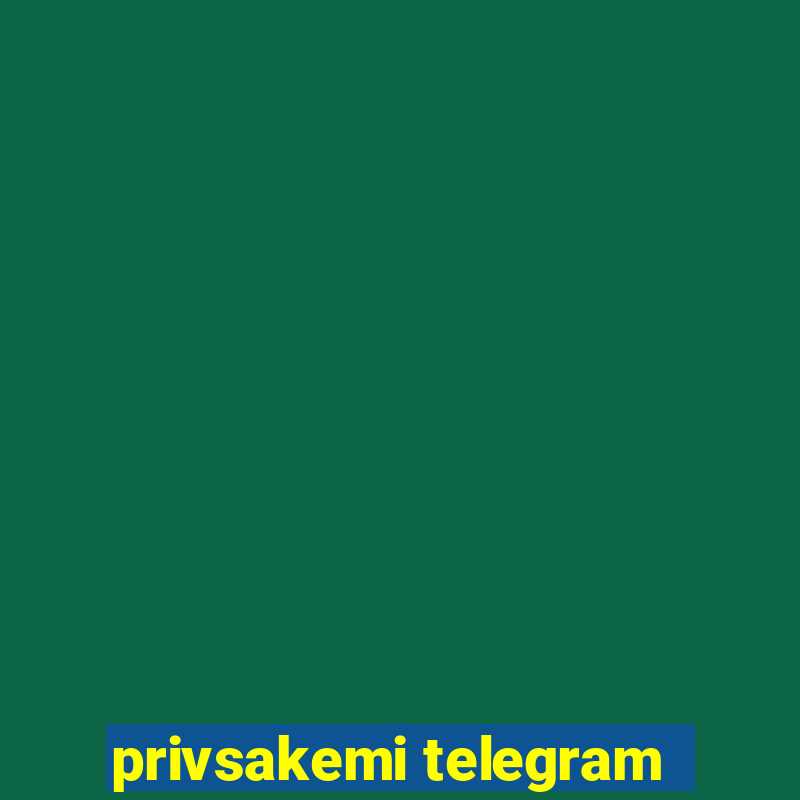 privsakemi telegram